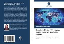 Besetzen Sie den Cyberspace: Social Media als öffentliche Sphäre