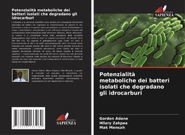 Potenzialità metaboliche dei batteri isolati che degradano gli idrocarburi