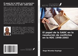 El papel de la SADC en la resolución de conflictos en la RDC 1998-2003