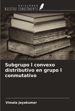 Subgrupo l convexo distributivo en grupo l conmutativo