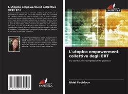 L'utopico empowerment collettivo degli ERT