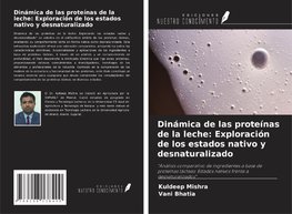 Dinámica de las proteínas de la leche: Exploración de los estados nativo y desnaturalizado