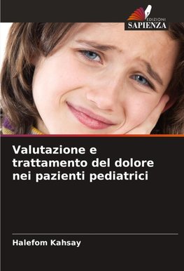 Valutazione e trattamento del dolore nei pazienti pediatrici