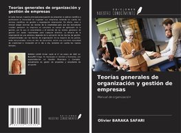 Teorías generales de organización y gestión de empresas