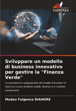 Sviluppare un modello di business innovativo per gestire la "Finanza Verde"