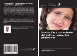 Evaluación y tratamiento del dolor en pacientes pediátricos