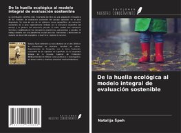 De la huella ecológica al modelo integral de evaluación sostenible