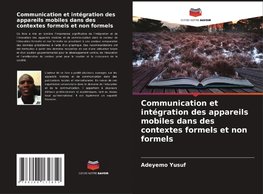 Communication et intégration des appareils mobiles dans des contextes formels et non formels