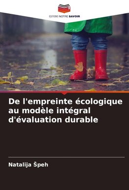 De l'empreinte écologique au modèle intégral d'évaluation durable