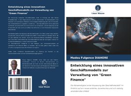 Entwicklung eines innovativen Geschäftsmodells zur Verwaltung von "Green Finance"