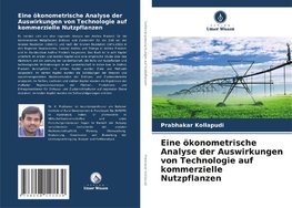 Eine ökonometrische Analyse der Auswirkungen von Technologie auf kommerzielle Nutzpflanzen