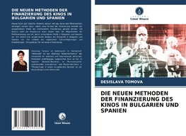 DIE NEUEN METHODEN DER FINANZIERUNG DES KINOS IN BULGARIEN UND SPANIEN