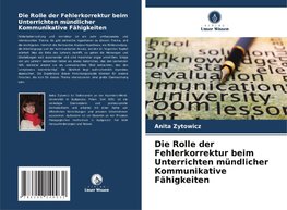 Die Rolle der Fehlerkorrektur beim Unterrichten mündlicher Kommunikative Fähigkeiten