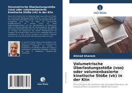 Volumetrische Überlastungsstöße (vos) oder volumenbasierte kinetische Stöße (vk) in der Klin