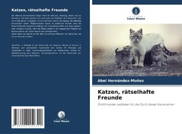 Katzen, rätselhafte Freunde