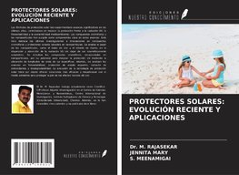 PROTECTORES SOLARES: EVOLUCIÓN RECIENTE Y APLICACIONES