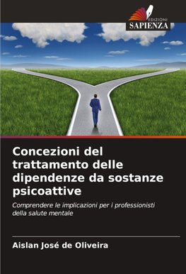 Concezioni del trattamento delle dipendenze da sostanze psicoattive