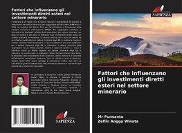 Fattori che influenzano gli investimenti diretti esteri nel settore minerario