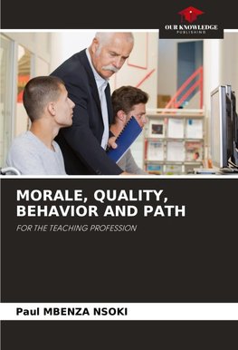 MORALE, QUALITY, BEHAVIOR AND PATH