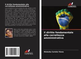 Il diritto fondamentale alla correttezza amministrativa