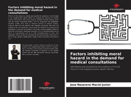 Factors inhibiting moral hazard in the demand for medical consultations