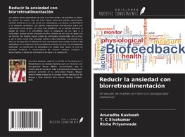 Reducir la ansiedad con biorretroalimentación