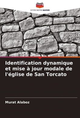 Identification dynamique et mise à jour modale de l'église de San Torcato