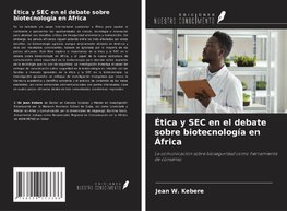 Ética y SEC en el debate sobre biotecnología en África