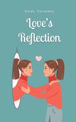 Love's Reflection