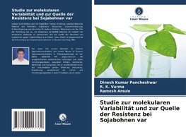 Studie zur molekularen Variabilität und zur Quelle der Resistenz bei Sojabohnen var