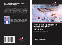 Mutazione e patogenesi virale: Una guida completa