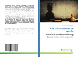 Les trois épreuves du succès