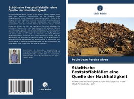 Städtische Feststoffabfälle: eine Quelle der Nachhaltigkeit