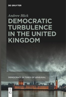 Democratic Turbulence in the United Kingdom