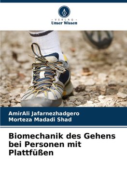 Biomechanik des Gehens bei Personen mit Plattfüßen