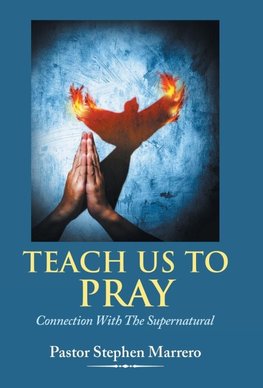 Teach Us To Pray