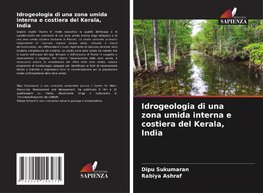 Idrogeologia di una zona umida interna e costiera del Kerala, India