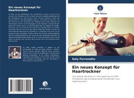 Ein neues Konzept für Haartrockner