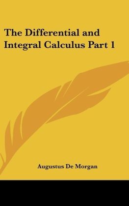 The Differential and Integral Calculus Part 1