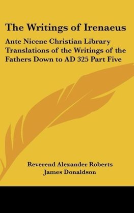 The Writings of Irenaeus