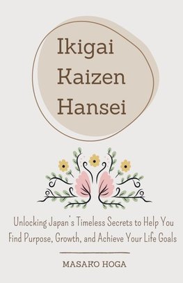 Ikigai, Kaizen & Hansei