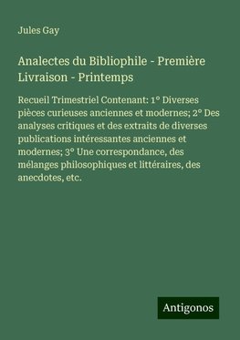 Analectes du Bibliophile - Première Livraison - Printemps