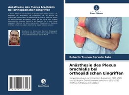 Anästhesie des Plexus brachialis bei orthopädischen Eingriffen