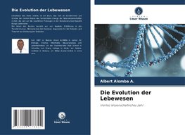 Die Evolution der Lebewesen