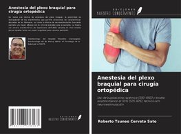 Anestesia del plexo braquial para cirugía ortopédica