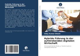 Hybride Führung in der aufstrebenden digitalen Wirtschaft