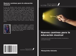 Nuevos caminos para la educación musical