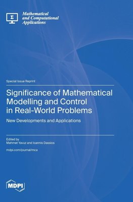 Significance of Mathematical Modelling and Control in Real-World Problems