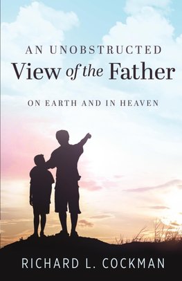 An Unobstructed View of the Father