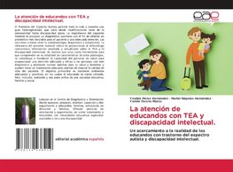 La atención de educandos con TEA y discapacidad intelectual.